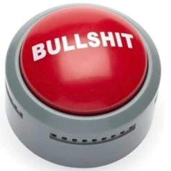 The BULLSHIT Button
